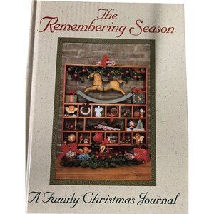 The Remembering Season: A Family Christmas Journal Hardcover 1996 THE UPPER ROOM